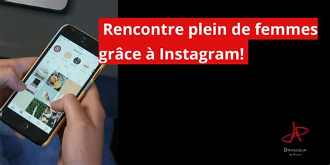 faire des rencontres sur instagram|{ Ton guide ultime pour faire des rencontres sur。